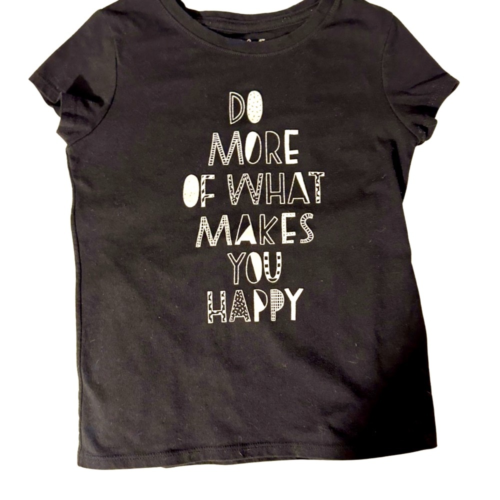 Cat & Jack Short Sleeves T Shirt Do More of What Makes You Happy Girls SZ 6/6X